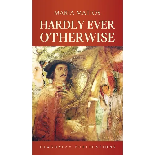 Hardly Ever Otherwise - Hardcover