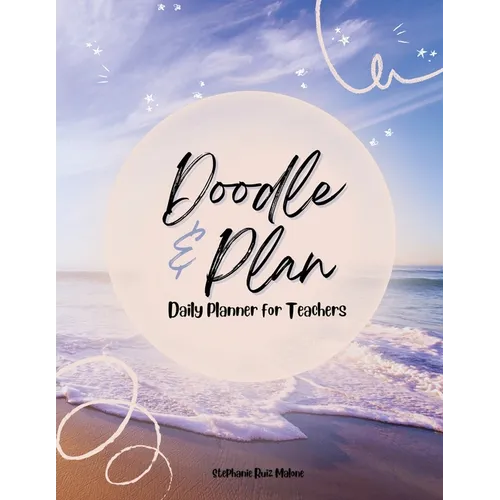 Doodle & Plan: Daily Planner for Teachers - Paperback