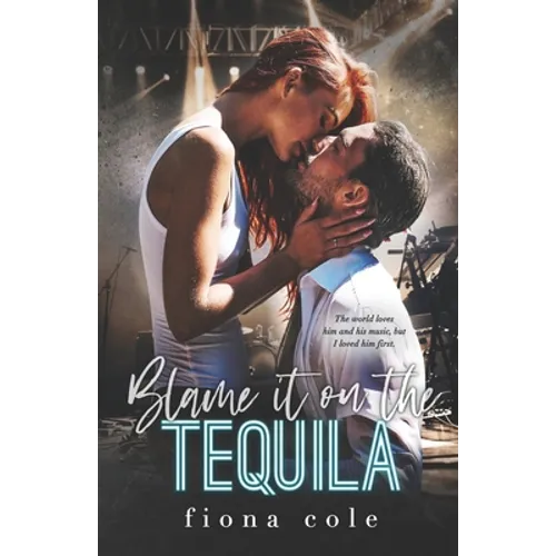 Blame it on the Tequila - Paperback