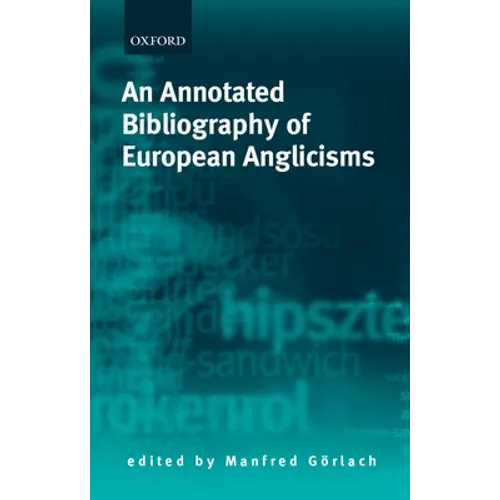 An Annotated Bibliography of European Anglicisms - Hardcover