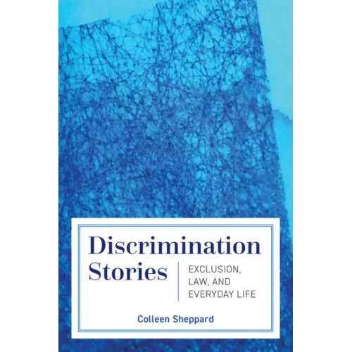 Discrimination Stories: Exclusion, Law, and Everyday Life - Paperback