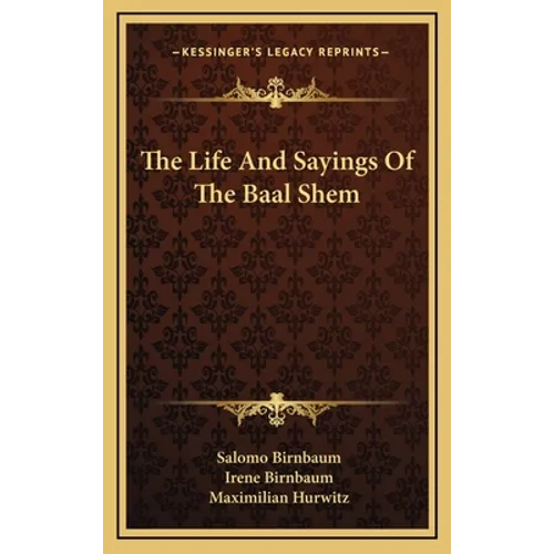 The Life And Sayings Of The Baal Shem - Hardcover