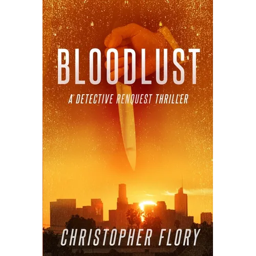 Bloodlust: a Detective Renquest thriller - Paperback