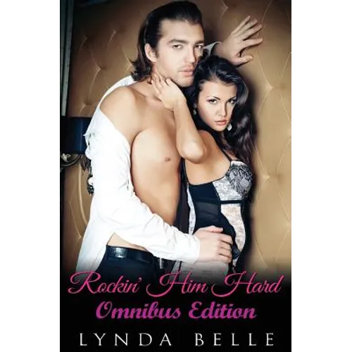 Rockin' Him Hard: Omnibus Edition - Paperback