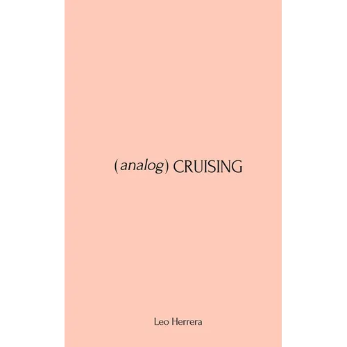Analog Cruising: A Manual