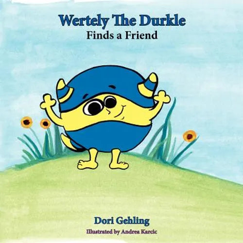 Wertely the Durkle Finds a Friend - Paperback