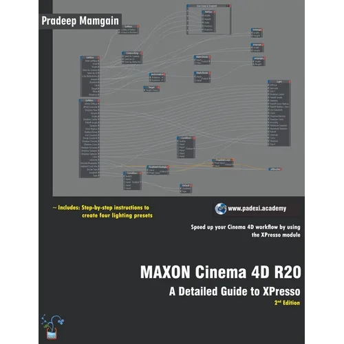 MAXON Cinema 4D R20: A Detailed Guide to XPresso - Paperback