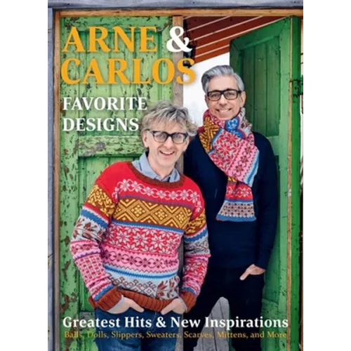 Arne & Carlos' Favorite Designs: Greatest Hits and New Inspirations - Hardcover