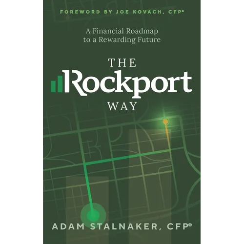 The Rockport Way: A Financial Road Map to a Rewarding Future - Paperback