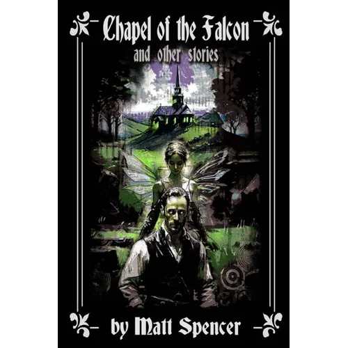 Chapel of the Falcon and other stories - Paperback