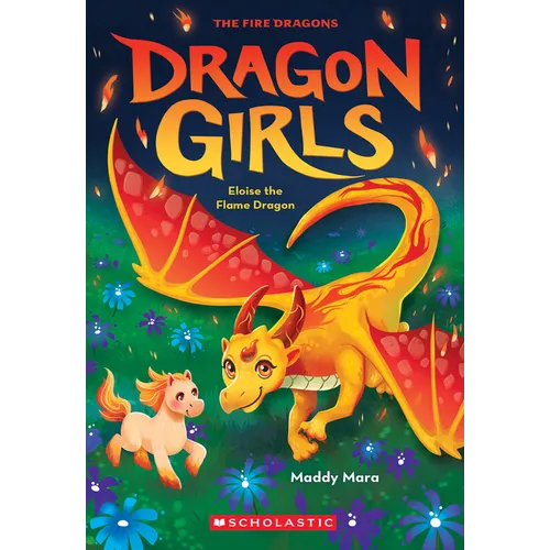 Eloise the Flame Dragon (Dragon Girls #16): Volume 16 - Paperback