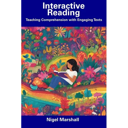 Interactive Reading: Teaching Comprehension with Engaging Texts - Paperback