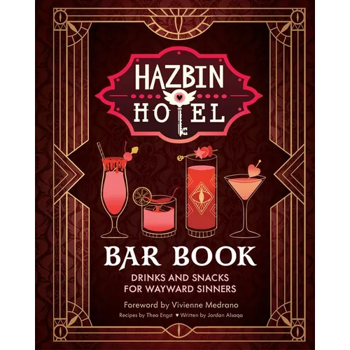 The Hazbin Hotel Bar Book: Drinks and Snacks for Wayward Sinners - Hardcover