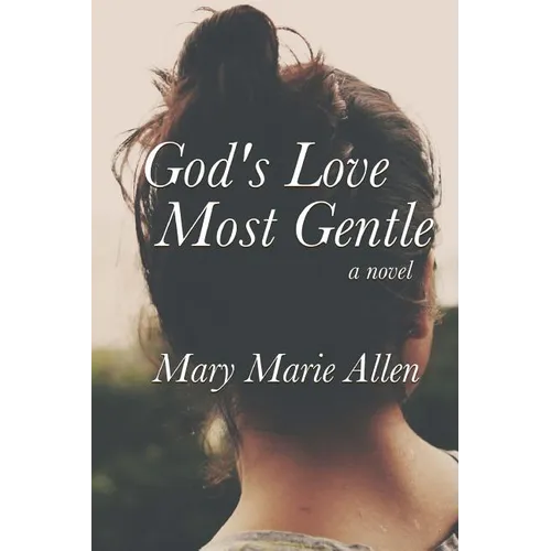 God's Love Most Gentle - Paperback