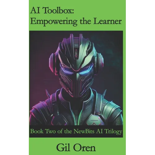 AI Toolbox: Empowering the Learner: Book Two of the NewBits AI Trilogy - Paperback