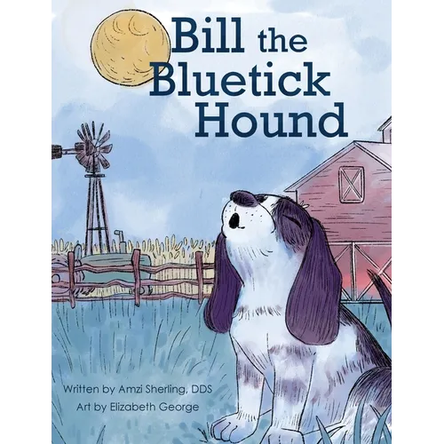 Bill, the Bluetick Hound - Paperback
