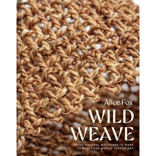 Wild Weave - Hardcover