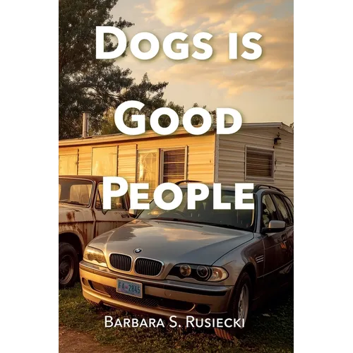 Dogs Is Good People - Paperback