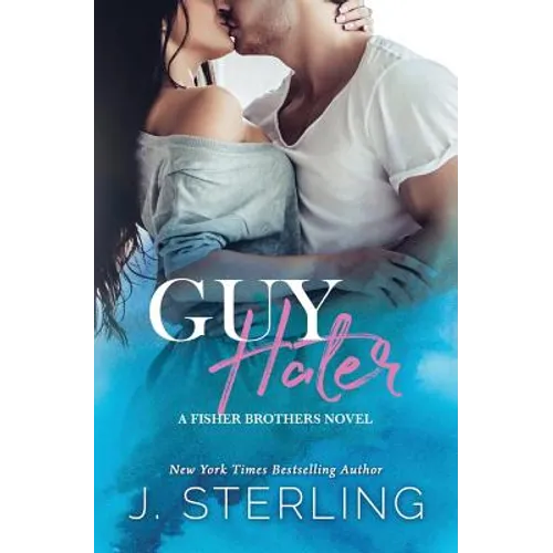 Guy Hater: A Fisher Brothers Novel - Paperback