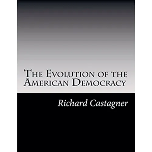 The Evolution of the American Democracy - Paperback