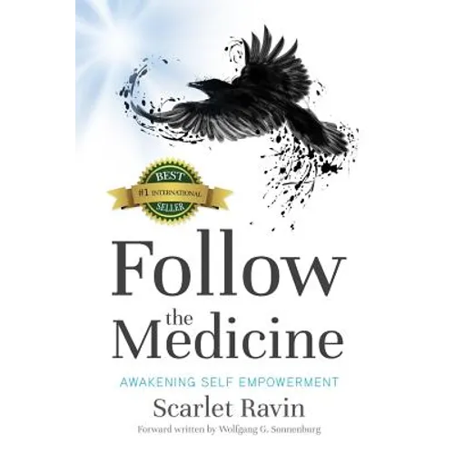 Follow the Medicine: Awakening Self Empowerment - Paperback