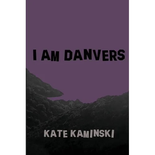 I Am Danvers - Paperback
