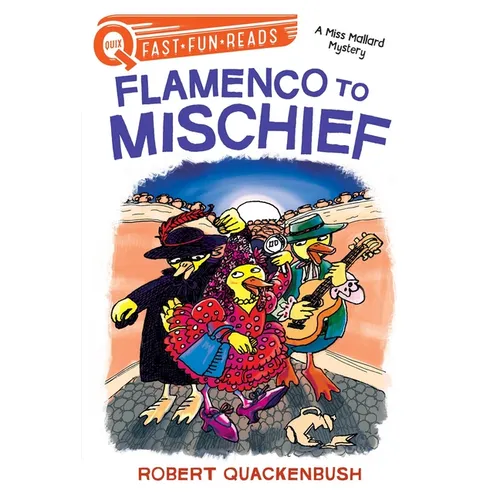 Flamenco to Mischief: A Quix Book - Hardcover