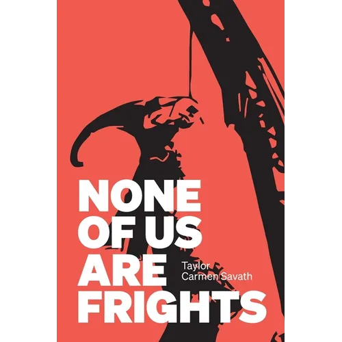 None of Us Are Frights - Paperback