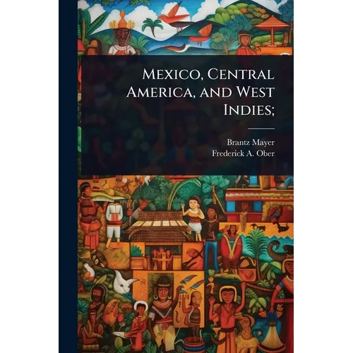 Mexico, Central America, and West Indies; - Paperback