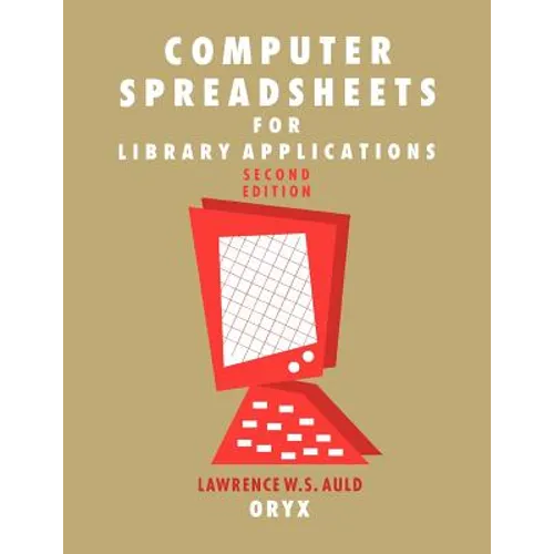 Computer Spreadsheets for Library Applications: 2nd Edition - Paperback