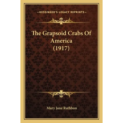 The Grapsoid Crabs Of America (1917) - Paperback