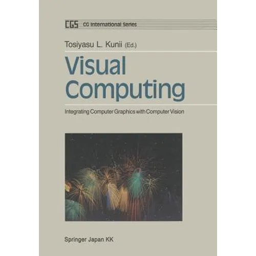 Visual Computing: Integrating Computer Graphics with Computer Vision - Paperback