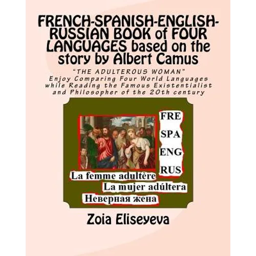 FRENCH-SPANISH-ENGLISH-RUSSIAN BOOK of FOUR LANGUAGES based on the story by Albert Camus: 