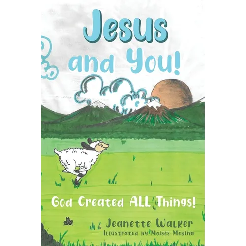 Jesus and You: God Created All Things - Paperback