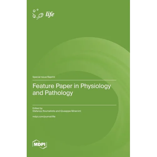 Feature Paper in Physiology and Pathology - Hardcover