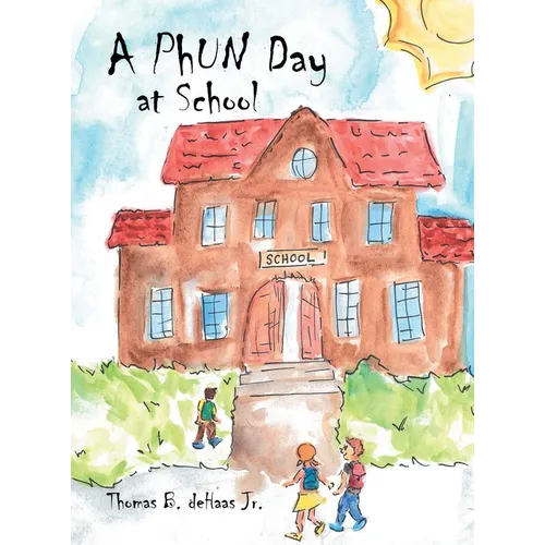 A PhUN Day at School - Hardcover