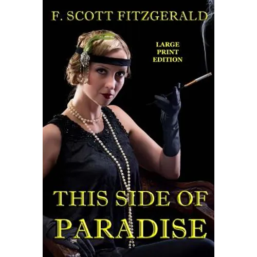 This Side of Paradise - Large Print Edition - Paperback