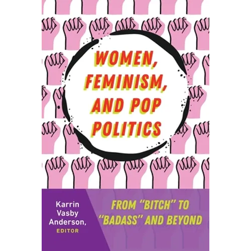 Women, Feminism, and Pop Politics: From 
