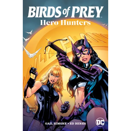Birds of Prey: Hero Hunters (2025 Edition) - Paperback