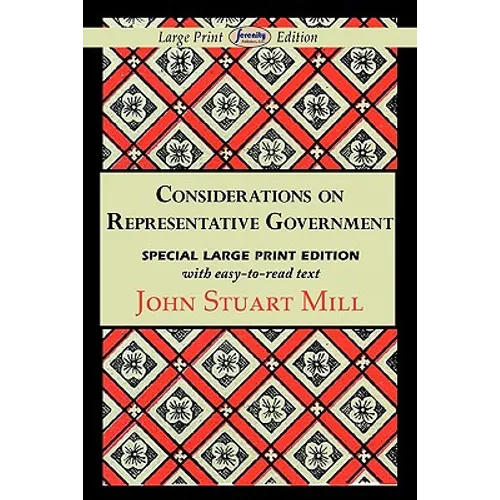 Considerations on Representative Government (Large Print Edition) - Paperback