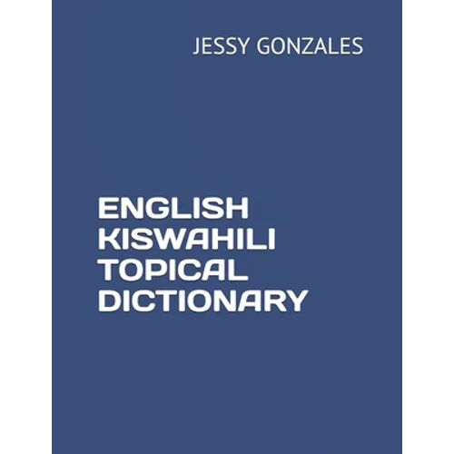 English Kiswahili Topical Dictionary - Paperback
