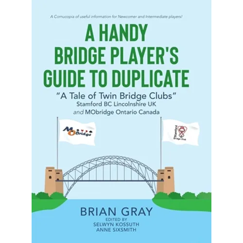 A Handy Bridge Player's Guide to Duplicate: 