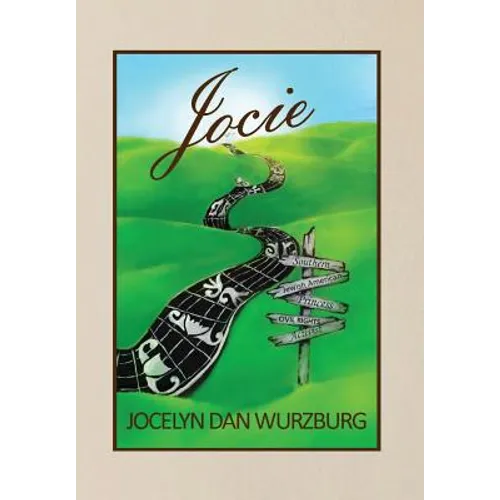 Jocie: Southern Jewish American Princess, Civil Rights Activist - Hardcover