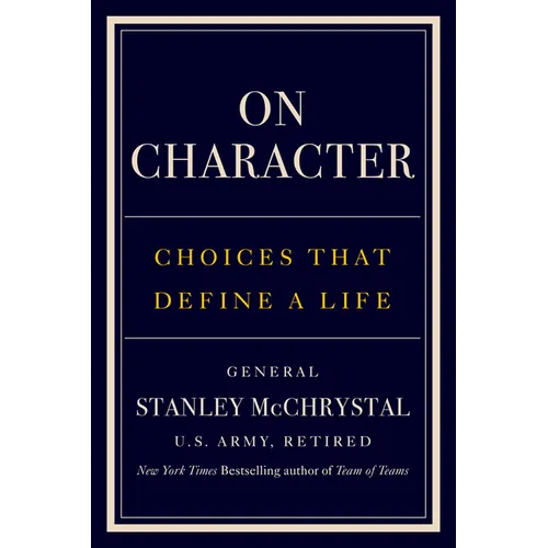 On Character: Choices That Define a Life - Hardcover