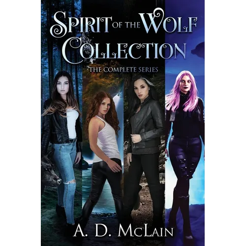 Spirit Of The Wolf Collection: The Complete Series - Paperback