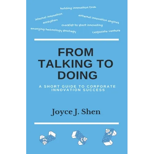 From Talking to Doing: A Short Guide to Corporate Innovation Success - Paperback