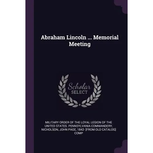Abraham Lincoln ... Memorial Meeting - Paperback
