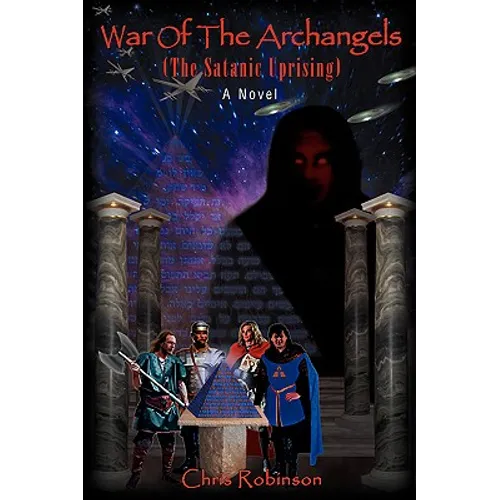 War Of The Archangels: The Satanic Uprising - Paperback