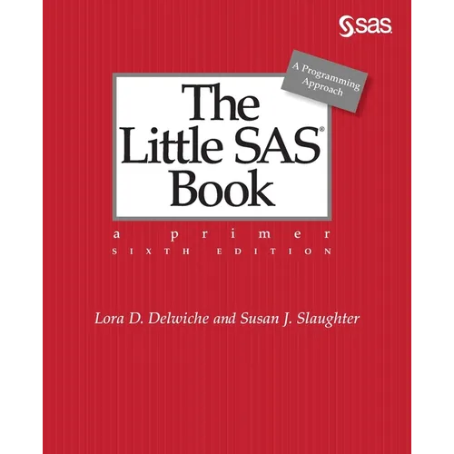 The Little SAS Book: A Primer, Sixth Edition - Paperback
