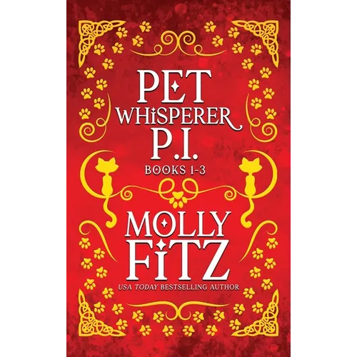 Pet Whisperer P.I. Books 1-3: Relatable Cozy Mysteries Featuring a Judgmental Cat - Hardcover